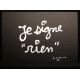 Vautier, Ben - Je signe rien - aluminum / 3D text collage - hand-signed archive